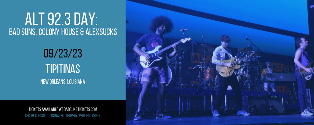 Alt 92.3 Day: Bad Suns, Colony House & Alexsucks at Bad Suns Tour tickets Alt 92.3 Day: Bad Suns, Colony House & Alexsucks at Bad Suns Tour